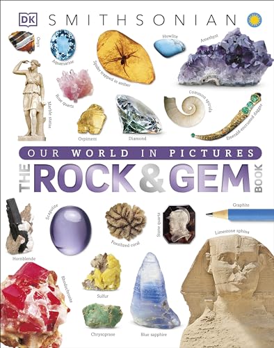 The Rock and Gem Book: And Other Treasures of the Natural World (DK Our World in Pictures)